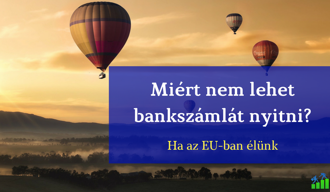 Miért nem nyithatnak EU-s külföldiek magyar bankszámlát?